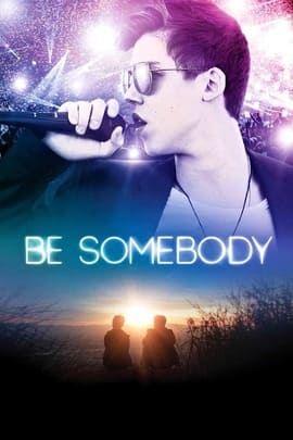 ดูหนังออนไลน์ฟรี Be Somebody (2016) บี ซัมบอดี้