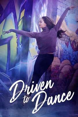 ดูหนังออนไลน์ฟรี Driven to Dance (2018) เส้นทางสู่การเต้นรำ