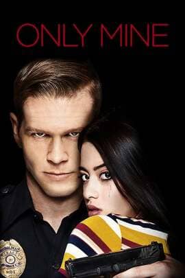ดูหนังออนไลน์ฟรี Only Mine (2019) หวง